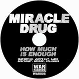 MIRACLE DRUG HOW MUCH IS ENOUGH CD